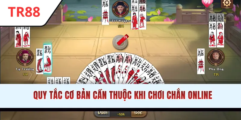 Quy tắc cơ bản cần thuộc khi chơi Chắn online